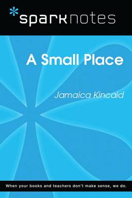 Book cover for A Small Place (Sparknotes Literature Guide)