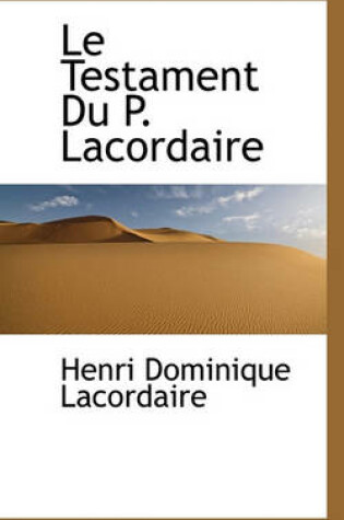 Cover of Le Testament Du P. Lacordaire