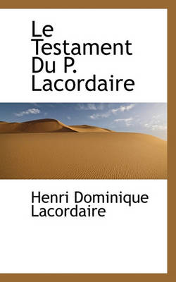 Book cover for Le Testament Du P. Lacordaire