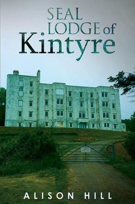 Book cover for Seal Lodge of Kintyre