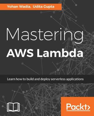 Cover of Mastering AWS Lambda