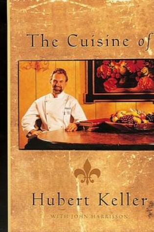 Cover of Hubert Keller's Cuisine
