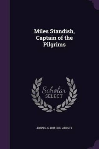 Cover of Miles Standish, Captain of the Pilgrims