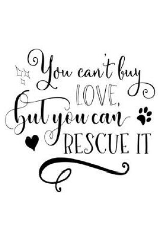 Cover of You can't buy love but you can Rescue it