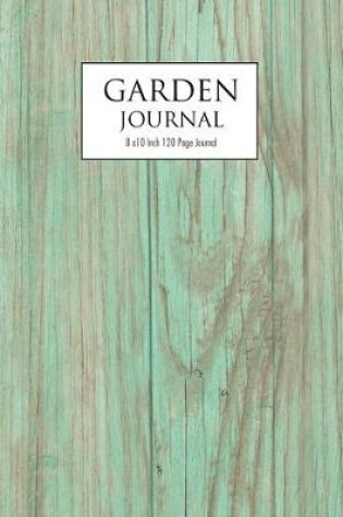 Cover of Garden Journal - OLD WOOD