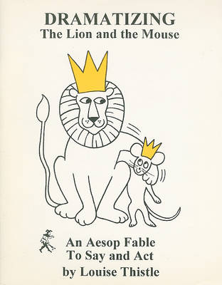 Book cover for Dramatizing the Lion and the Mouse