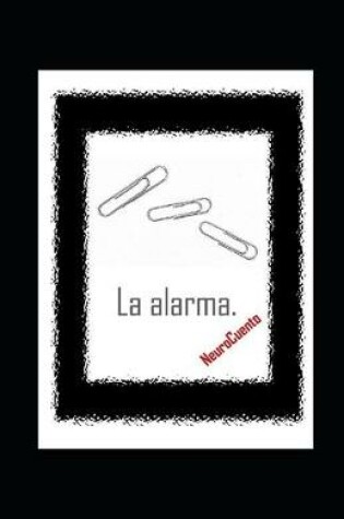 Cover of La alarma. NeuroCuento.