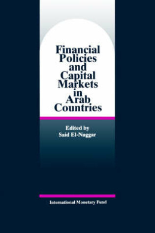 Cover of Financial Policies and Capital Markets in Arab Countries  Papers Presented at a Seminar Held in Abh Dhabi, United Arab Emirates, January 25-26 1994