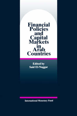 Book cover for Financial Policies and Capital Markets in Arab Countries  Papers Presented at a Seminar Held in Abh Dhabi, United Arab Emirates, January 25-26 1994