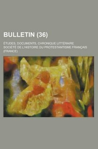 Cover of Bulletin (36); Tudes, Documents, Chronique Litt Raire