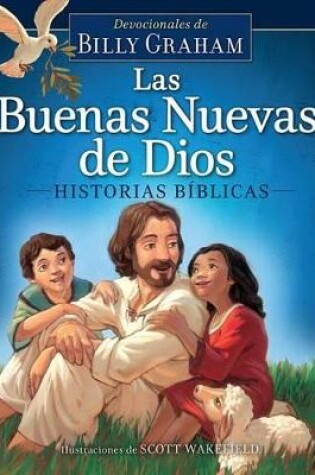 Cover of Las Buenas Nuevas de Dios: Historias Biblicas