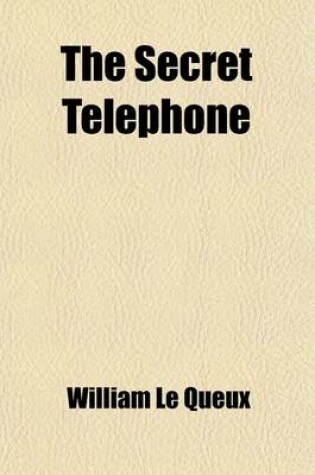 Cover of The Secret Telephone; Being the Chronicles of the Golden Owl