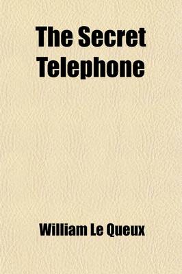 Book cover for The Secret Telephone; Being the Chronicles of the Golden Owl