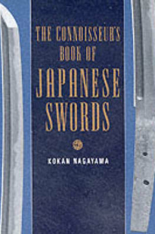 Cover of The Connoisseur's Book Of Japanese Swords