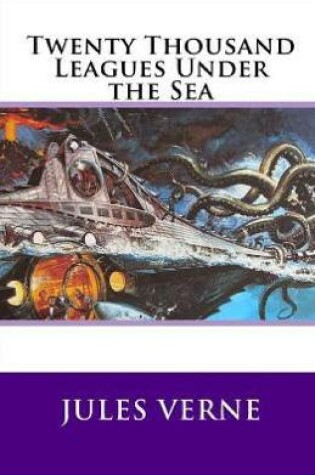 Cover of Twenty Thousand Leagues Under the Sea(illustrated Classics)