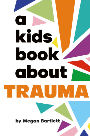 Cover of A Kids Book About Trauma