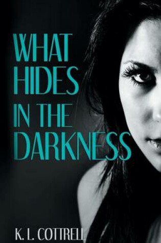 Cover of What Hides in the Darkness