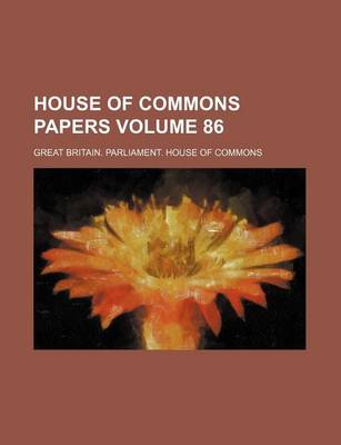 Book cover for House of Commons Papers Volume 86