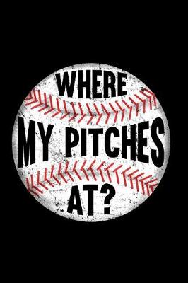 Book cover for Where My Pitches At?
