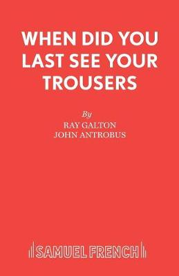 Book cover for When Did You Last See Your Trousers?