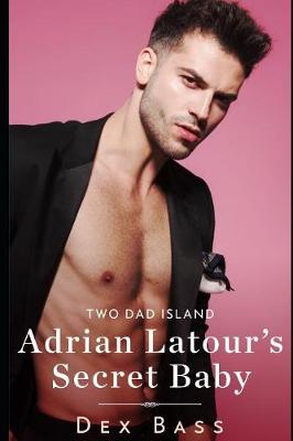 Book cover for Adrian Latour's Secret Baby