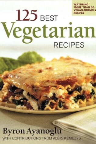 Cover of 125 Best Vegetarian Recipes