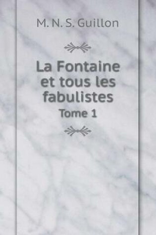 Cover of La Fontaine et tous les fabulistes Tome 1