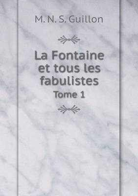 Book cover for La Fontaine et tous les fabulistes Tome 1