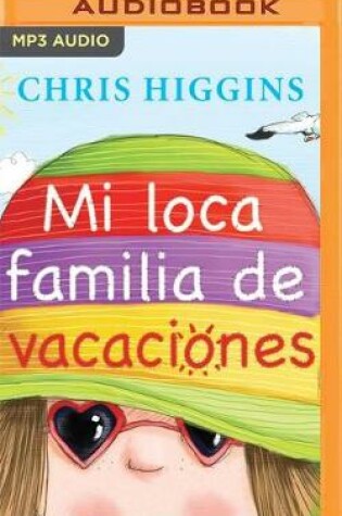 Cover of Mi Loca Familia de Vacaciones (Narraci�n En Castellano)