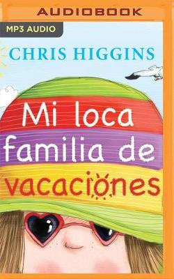 Book cover for Mi Loca Familia de Vacaciones (Narraci�n En Castellano)