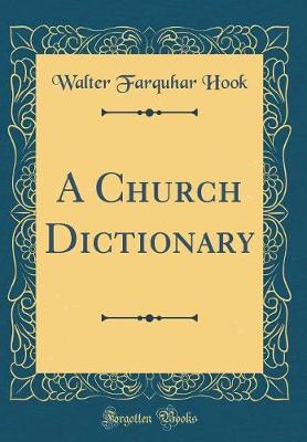 Book cover for A Church Dictionary (Classic Reprint)