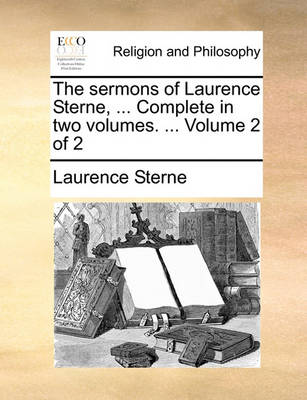 Book cover for The Sermons of Laurence Sterne, ... Complete in Two Volumes. ... Volume 2 of 2