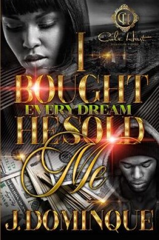 Cover of I Bought Every Dream He Sold Me