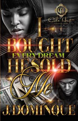Book cover for I Bought Every Dream He Sold Me
