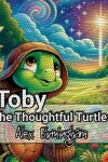 Book cover for Toby the Thoughtful Turtle