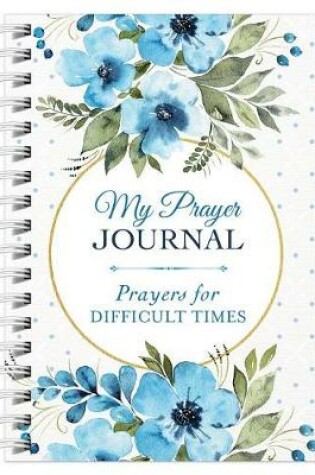 Cover of My Prayer Journal: Prayers for Difficult Times