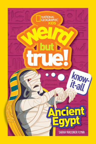 Cover of Weird But True! Know-It-All Ancient Egypt