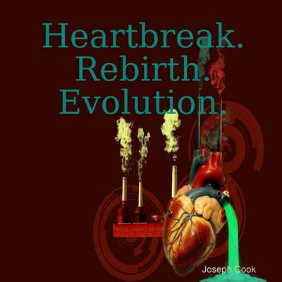 Book cover for Heartbreak. Rebirth. Evolution.