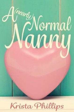 Cover of A (nearly) Normal Nanny