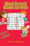 Book cover for Word Search Books for Kids (aged 4 to 6)