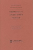 Book cover for Christianity in Ancient Jewish Tradition