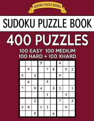 Book cover for Sudoku Puzzle Book, 400 Puzzles, 100 Easy, 100 Medium, 100 Hard and 100 Extra Hard