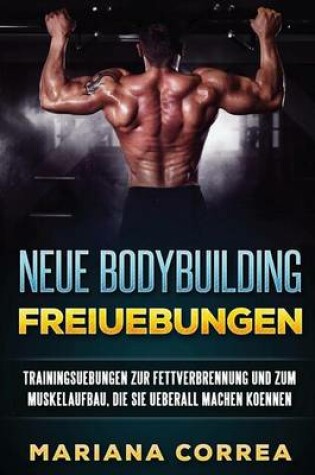 Cover of Neue Bodybuilding Freiuebungen