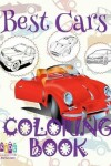 Book cover for &#9996; Best Cars &#9998; Car Coloring Book for Boys &#9998; Coloring Book Kid &#9997; (Coloring Books Mini) Coloring Book