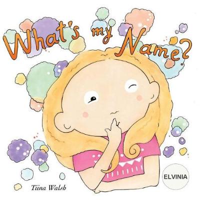 Book cover for What's my name? ELVINIA