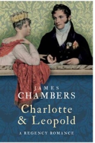 Cover of Charlotte & Leopold: a Regency Romance