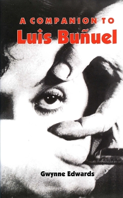 Book cover for A Companion to Luis Buñuel