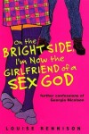 Book cover for On the Bright Side, I'm Now the Girlfriend of a Sex God
