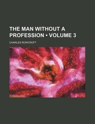 Book cover for The Man Without a Profession (Volume 3 )