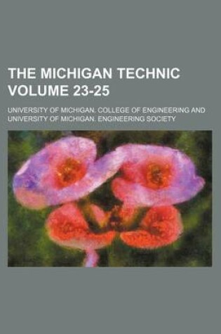 Cover of The Michigan Technic Volume 23-25